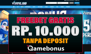 Viral99 Bonus Freebet Rp 10.000 Gratis Tanpa Deposit